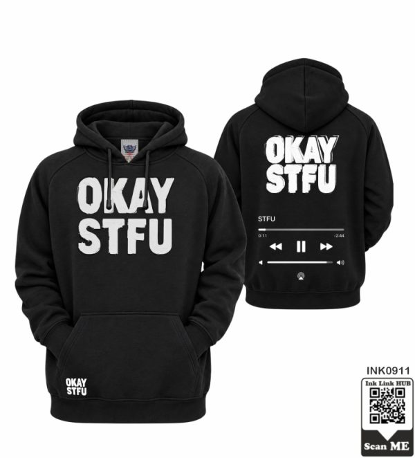Okay Stfu Hoodie